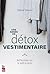 Une année de détox vestimentaire: Réflexions sur le prêt-à-jeter (French Edition)