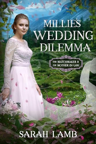 Millie's Wedding Dilemma: The Matchmaker and the Mother-in-Law (Kindle Edition)