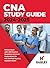 CNA Study Guide 2024-2025: ...