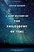 A Brief History of the Philosophy of Time by Adrian Bardon