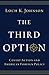 The Third Option: Covert Action and American Foreign Policy