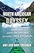 North American Odyssey: 12,000 Miles Across the Continent by Kayak, Canoe, and Dogsled