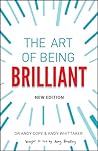 The Art of Being Brilliant by Andy Cope