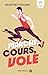 Marche, cours, vole (French Edition)