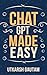Chat GPT Made Easy by Utkarsh Gautam