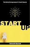 The Early Entrepreneur's Crash Course: The Early Entrepreneur's Crash Course' is your go-to manual for aspiring business builders. This book equips you with essential tools to kickstart your venture.