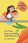 Ezee Peasy Steps to Writing Your First Novel