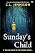 Sunday's Child: A new unmis...