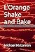 L'Orange Shake and Bake