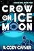 Crow on Ice Moon: A Soft Sci-fi Colonization Murder Mystery (Corvis Epic)