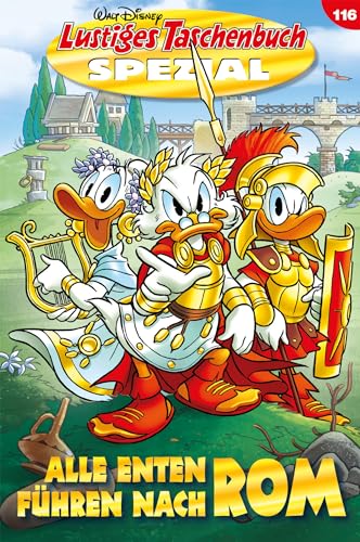 Lustiges Taschenbuch Spezial Band 116: Alle Enten führen nach Rom (German Edition)