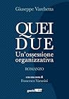 Quei due: Un’ossessione organizzativa (Italian Edition)