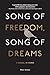 Song of Freedom, Song of Dreams