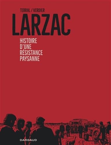 Larzac, histoire d'une résistance paysanne (Hardcover)