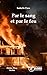 Par le sang et par le feu -...