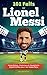 101 Faits sur Lionel Messi ...