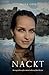 NACKT: Sie trug nichts außer einem Lachen auf dem Herzen (German Edition)