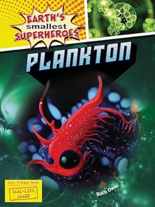 Plankton (Earth's Smallest Superheroes by Ruth Owen