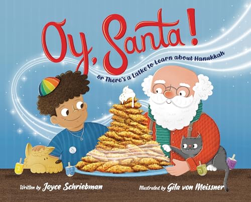 Oy, Santa!: Or, There's a Latke to Learn about Hanukkah (Hardcover)