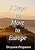 7 Steps to Move to Europe