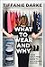 What to Wear and Why: Your ...