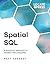 Spatial SQL: A Practical Ap...