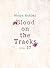 Blood on the Tracks, Vol. 17