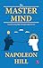 The Master Mind: Transforming Your Thoughts into Success