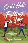 Can't Help Falling in Love by Sophie Sullivan
