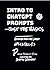 Intro to ChatGPT Prompts: J...
