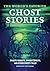 The World's Favorite Ghost Stories: Ghastly Ghosts, Spooky Spirits, and Other Creepy Tales