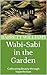 Wabi-Sabi in the Garden: Cu...