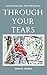 Through Your Tears: Sorrow ...