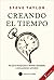 Creando el tiempo: Por qué el tiempo pasa a distintas velocidades y cómo podemos controlarlo
