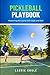 Pickleball Playbook: Master...