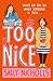 Too Nice: A touching exploration of anxiety and family upheaval (Dyslexia-friendly)