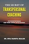THE SECRET OF TRANSPERSONAL COACHING by Ewa Danuta Bialek