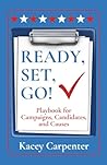 Ready, Set, Go!: Playbook for Campaigns, Candidates, and Causes (Life is a Journey 2)