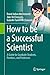 How to be a Successful Scie...