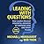 Leading With Questions by Michael J. Marquardt