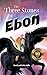 The Three Stones of Ebon by David Mello