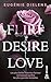 Flirt, Desire, Love