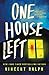 One House Left