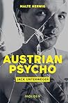 Austrian Psycho Jack Unterweger (German Edition)
