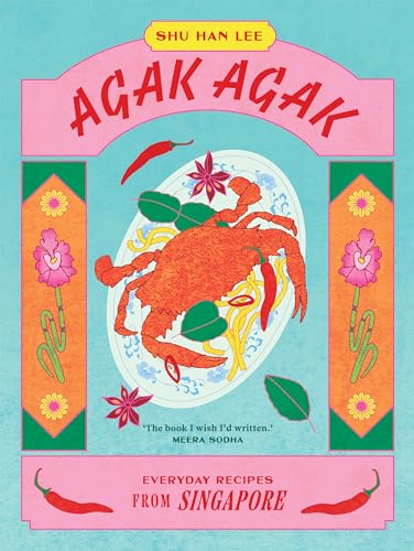 Agak Agak: Everyday Recipes from Singapore (Kindle Edition)