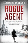 Rogue Agent by James Crossland