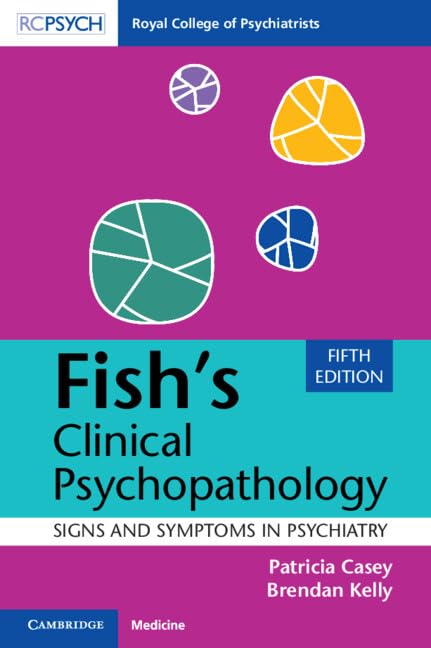 Fish's Clinical Psychopathology: Signs and Symptoms in Psychiatry (Kindle Edition)