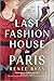 The Last Fashion House in P...