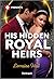 His Hidden Royal Heirs (Rebel Princesses, #1)