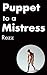 Puppet to a Mistress (The Rubber Stories Book 5)